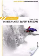Bezpečnosť a záchrana na bielej vode - White Water Safety and Rescue