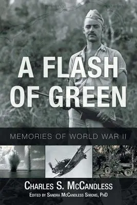 Zelený záblesk: Spomienky na druhú svetovú vojnu - A Flash of Green: Memories of World War II