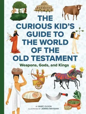 Svet Starého zákona: Svet starého zákona: sprievodca zvedavého dieťaťa po najstarších biblických príbehoch - The World of the Old Testament: A Curious Kid's Guide to the Bible's Most Ancient Stories