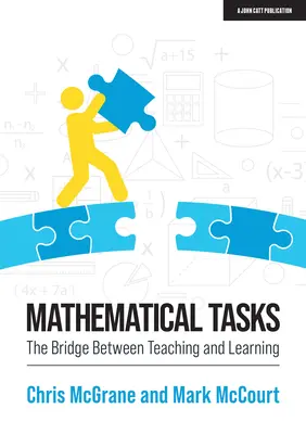 Matematické úlohy: Matematické úlohy: most medzi vyučovaním a učením - Mathematical Tasks: The Bridge Between Teaching and Learning