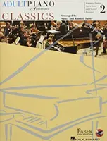 Piano Adventures Classics Book 2: Symfonické témy, operné skvosty a obľúbené skladby klasickej hudby pre dospelých - Adult Piano Adventures Classics Book 2: Symphony Themes, Opera Gems and Classical Favorites