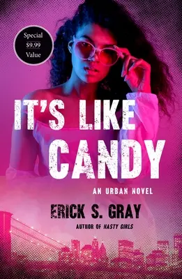 Je to ako cukrík: An Urban Novel (Mestský román) - It's Like Candy: An Urban Novel