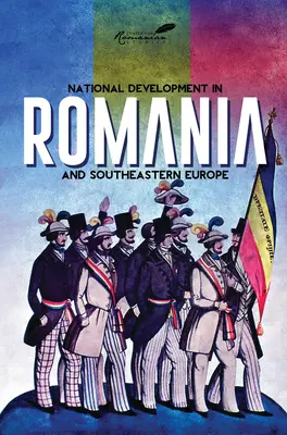 Národnostný vývoj v Rumunsku a juhovýchodnej Európe - National Development in Romania and Southeastern Europe
