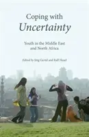 Vyrovnávanie sa s neistotou: Mládež na Blízkom východe a v severnej Afrike - Coping with Uncertainty: Youth in the Middle East and North Africa