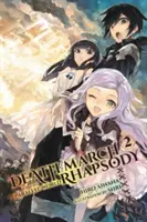 Pochod smrti do paralelného sveta Rapsódia, 2. diel - Death March to the Parallel World Rhapsody, Volume 2