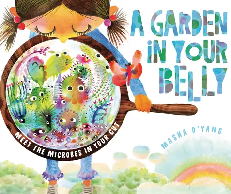 Záhrada v bruchu: Zoznámte sa s mikróbmi vo vašom čreve - A Garden in Your Belly: Meet the Microbes in Your Gut