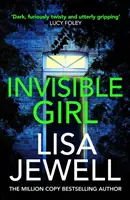 Neviditeľné dievča - od autorky bestselleru The Family Upstairs - Invisible Girl - From the #1 bestselling author of The Family Upstairs