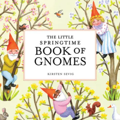 Malá jarná kniha škriatkov - The Little Springtime Book of Gnomes