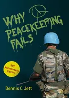 Prečo zlyháva udržiavanie mieru: Vydanie k 20. výročiu - Why Peacekeeping Fails: 20th Anniversary Edition