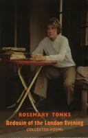 Beduín z londýnskeho večera: Zbierka básní a vybraná próza - Bedouin of the London Evening: Collected Poems & Selected Prose