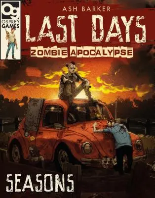 Last Days: Zombie Apocalypse: Hra o prežitie: Zombie Apocalypse: Hra o prežitie: Vydanie: Apokalypsa: Ročné obdobia: A Game of Survival Horror - Last Days: Zombie Apocalypse: Seasons: A Game of Survival Horror