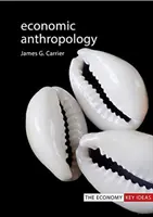 Ekonomická antropológia - Economic Anthropology