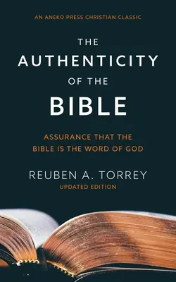 Autentickosť Biblie: Biblia: Uistenie, že Biblia je Božie slovo - The Authenticity of the Bible: Assurance that the Bible is the Word of God