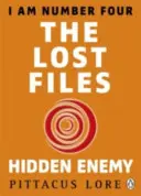 Som číslo štyri: Stratené spisy: Skrytý nepriateľ - I Am Number Four: The Lost Files: Hidden Enemy