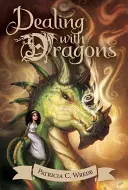 Obchodovanie s drakmi, 1: Kroniky začarovaného lesa, kniha prvá - Dealing with Dragons, 1: The Enchanted Forest Chronicles, Book One