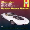 Chevrolet Corvette 1968 Thru 1982 Haynes Repair Manual: Všetky modely V8, 305, 327, 350, 427, 454 - Chevrolet Corvette 1968 Thru 1982 Haynes Repair Manual: All V8 Models, 305, 327, 350, 427, 454