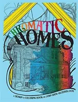 Chromatické domy: Dizajn a maľovanky - Chromatic Homes: A Design and Coloring Book