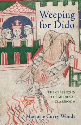Plač pre Dido: Klasici v stredovekej triede - Weeping for Dido: The Classics in the Medieval Classroom