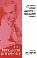 Semináre, workshopy a prednášky Miltona H. Ericksona - Seminars, Workshops and Lectures of Milton H. Erickson