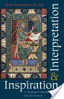 Inšpirácia a výklad Teologický úvod do Svätého písma - Inspiration and Interpretation a Theological Introduction to Sacred Scripture