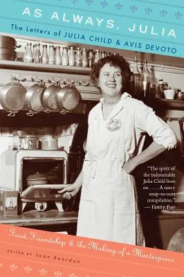 Ako vždy, Julia: Listy Julie Childovej a Avis Devoto - As Always, Julia: The Letters of Julia Child and Avis Devoto
