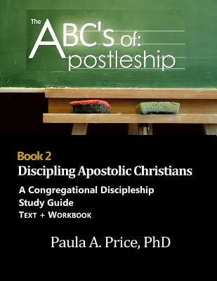 ABC apoštolátu 2: Disciplína apoštolských kresťanov - ABC's of Apostleship 2: Discipling Apostolic Christians