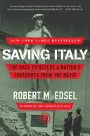 Záchrana Talianska: Závod o záchranu národných pokladov pred nacistami - Saving Italy: The Race to Rescue a Nation's Treasures from the Nazis