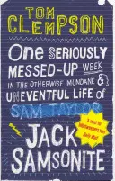 Jeden vážne zbabraný týždeň - v inak všednom a neradostnom živote Jacka Samsonita - One Seriously Messed-Up Week - in the Otherwise Mundane and Uneventful Life of Jack Samsonite