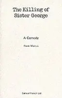 Zabitie sestry George - komédia - The Killing of Sister George - A Comedy