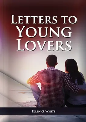 Listy mladým milovníkom: - Letters To Young Lovers: