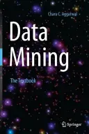Data Mining: Učebnica - Data Mining: The Textbook