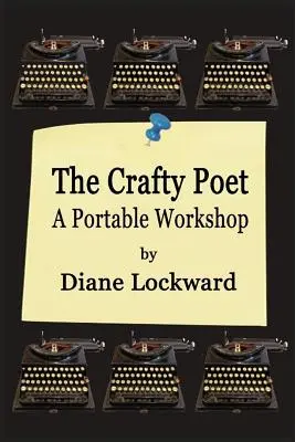 Mazaný básnik: Prenosná dielňa - The Crafty Poet: A Portable Workshop