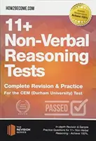Testy neverbálneho uvažovania 11+ - Kompletné opakovanie a precvičovanie testu CEM (Durhamská univerzita) - 11+ Non-Verbal Reasoning Tests - Complete Revision & Practice for the CEM (Durham University) Test