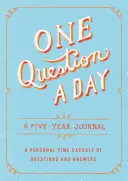 Jedna otázka na deň: Päťročný denník: Osobná časová schránka otázok a odpovedí - One Question a Day: A Five-Year Journal: A Personal Time Capsule of Questions and Answers