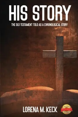 Jeho príbeh: Starý zákon ako chronologický príbeh - His Story: The Old Testament Told as a Chronological Story