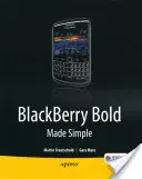 Blackberry Bold Made Simple: Pre rad Blackberry Bold 9700 - Blackberry Bold Made Simple: For the Blackberry Bold 9700 Series