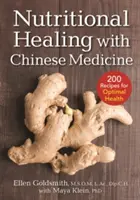 Liečenie výživou pomocou čínskej medicíny: + Vydanie knihy s čínskou medicínou: 175 receptov pre optimálne zdravie - Nutritional Healing with Chinese Medicine: + 175 Recipes for Optimal Health