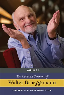 Zbierka kázní Waltera Brueggemanna - The Collected Sermons of Walter Brueggemann
