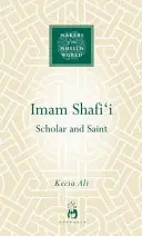 Imám Šafi'i: Šafárik: učenec a svätec - Imam Shafi'i: Scholar and Saint