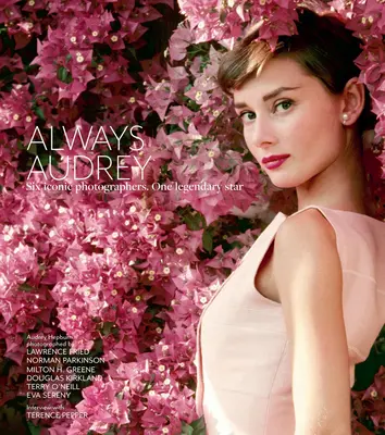 Vždy Audrey: Šesť ikonických fotografov. Jedna legendárna hviezda. - Always Audrey: Six Iconic Photographers. One Legendary Star.