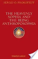 Nebeská Sofia a bytie Antroposofie - The Heavenly Sophia and the Being Anthroposophia