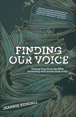 Hľadanie nášho hlasu: Nevypovedané životy z Biblie rezonujú s príbehmi zo súčasnosti - Finding Our Voice: Unsung Lives from the Bible Resonating with Stories from Today
