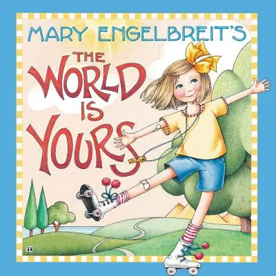 Svet je tvoj Mary Engelbreitovej - Mary Engelbreit's the World Is Yours