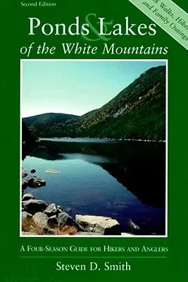 Rybníky a jazerá Bielych Karpát: Príručka pre turistov a rybárov na štyri ročné obdobia - Ponds and Lakes of the White Mountains: A Four-Season Guide for Hikers and Anglers