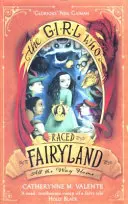Dievča, ktoré prebehlo rozprávkovou krajinou až domov - Girl Who Raced Fairyland All the Way Home