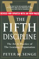 Piata disciplína: Umenie a prax učiacej sa organizácie - druhé vydanie - Fifth Discipline: The art and practice of the learning organization - Second edition