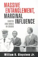 Masívne zapletenie, marginálny vplyv: Carter a Kórea v kríze - Massive Entanglement, Marginal Influence: Carter and Korea in Crisis