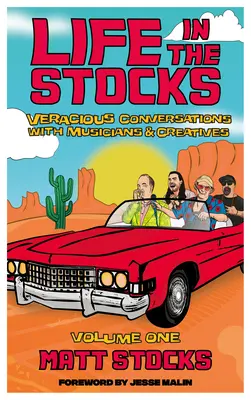 Život na burze: (Prvý diel): Veracious Conversations with Musicians & Creatives - Life in the Stocks: Veracious Conversations with Musicians & Creatives (Volume One)