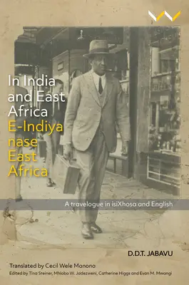 V Indii a východnej Afrike E-Indiya Nase Východná Afrika: Cestopis v jazyku Isixhosa a angličtine - In India and East Africa E-Indiya Nase East Africa: A Travelogue in Isixhosa and English