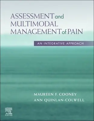 Hodnotenie a multimodálna liečba bolesti - integratívny prístup - Assessment and Multimodal Management of Pain - An Integrative Approach